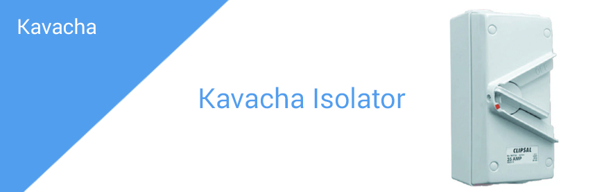 Kavacha Isolator